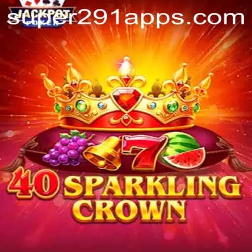 40SparklingCrown: A Thrilling Adventure in the World of Online Gaming