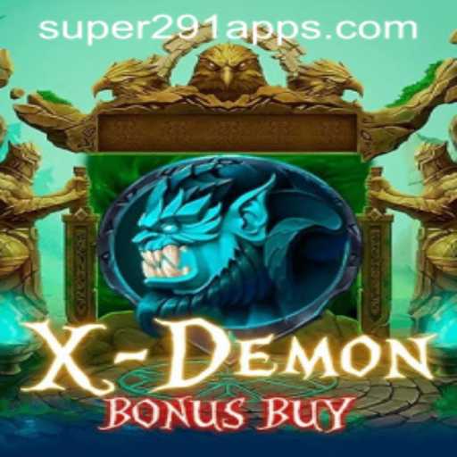 XDemonBonusBuy: Unleashing Thrills with SUPER291.COM